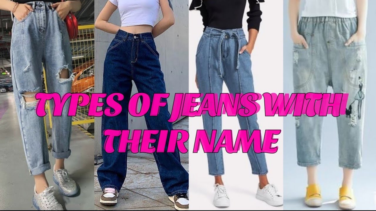 17 DIFFERENT TYPES OF JEANS || WITH NAME || WOMEN'S JEANS - YouTube